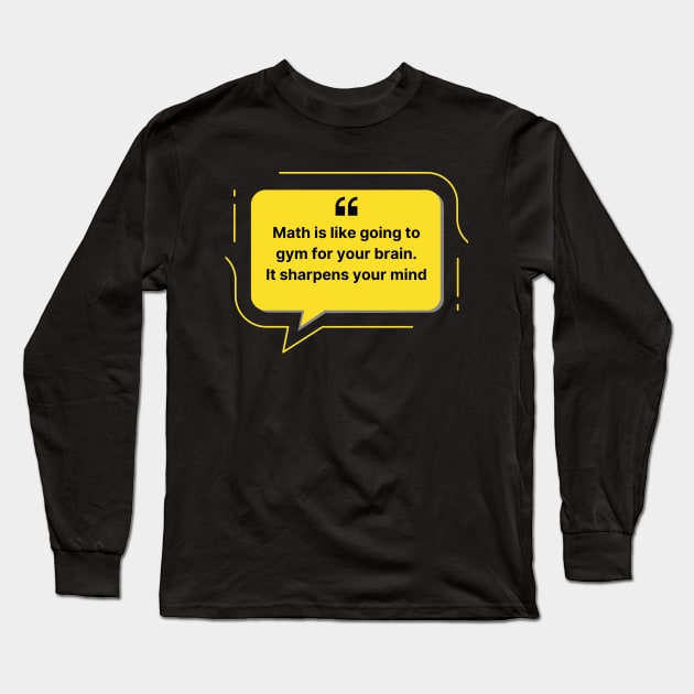 Math: Mental Gym for Your Mind Long Sleeve T-Shirt by sarsia